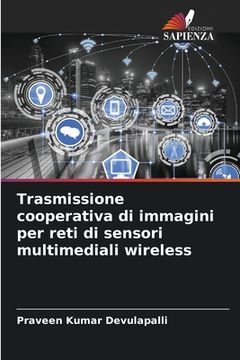 portada Trasmissione cooperativa di immagini per reti di sensori multimediali wireless