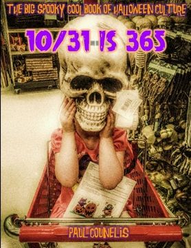 portada The Big Spooky Cool Book of Halloween Pop Culture: 10/31 Is 365 (en Inglés)