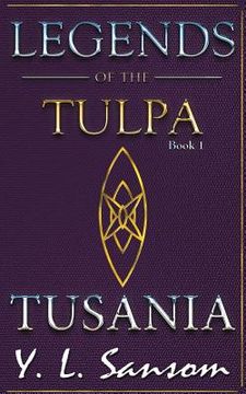portada Legends of the Tulpa Book 1 Tusania (en Inglés)