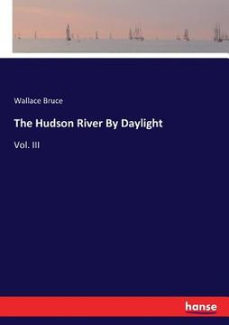 portada The Hudson River By Daylight: Vol. III (en Inglés)