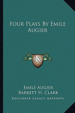 portada four plays by emile augier (en Inglés)