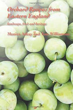 portada Orchard Recipes From Eastern England: Landscape, Fruit and Heritage (en Inglés)