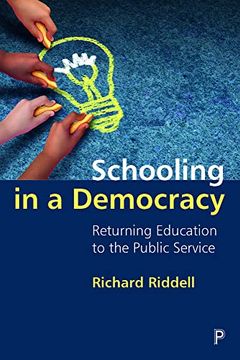portada Schooling in a Democracy: Returning Education to the Public Service (en Inglés)