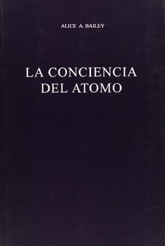 La conciencia del atomo / The Consciousness of the Atom (Spanish Edition)