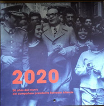 portada Calendario 2020 50 Años del Triunfo del Compañero Presiedente Salvador Allende