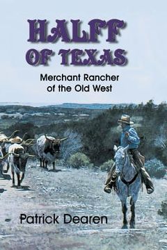 portada Halff of Texas: Merchant Rancher of the Old West (in English)
