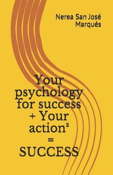 portada Your psychology for success + Your action2 = SUCCESS (en Inglés)