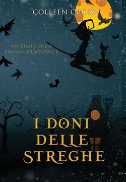 portada I doni delle streghe: Un giallo delle streghe di Westwick #4 (in Italian)