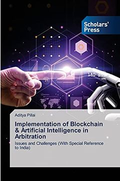 portada Implementation of Blockchain & Artificial Intelligence in Arbitration: Issues and Challenges (With Special Reference to India) 