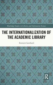 portada The Internationalization of the Academic Library (Routledge Studies in Library and Information Science) (in English)