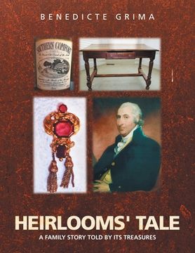 portada Heirlooms' Tale: A Family Story Told by Its Treasures (en Inglés)