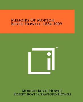 portada memoirs of morton boyte howell, 1834-1909 (en Inglés)