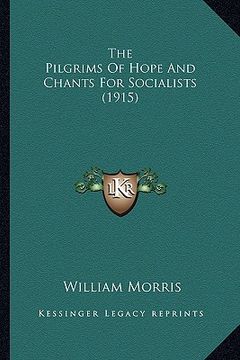 portada the pilgrims of hope and chants for socialists (1915)