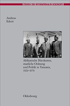 portada Herrschen Und Verwalten: Afrikanische Brokraten, Staatliche Ordnung Und Politik in Tanzania, 1920-1970 (Studien Zur Internationalen Geschichte) (in German)