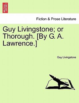 portada guy livingstone; or thorough. [by g. a. lawrence.] (en Inglés)