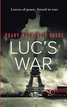 portada Luc's War: Lovers of peace, forced to war (en Inglés)