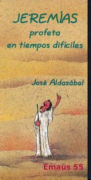 portada Jeremías, profeta en tiempos difíciles (EMAUS) (in Spanish)