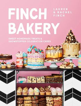 portada The Finch Bakery: Sweet Homemade Treats and Showstopper Celebration Cakes (in English)