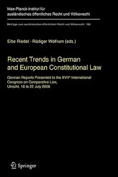 portada recent trends in german and european constitutional law: german reports presented to the xviith international congress on comparative law, utrecht, 16