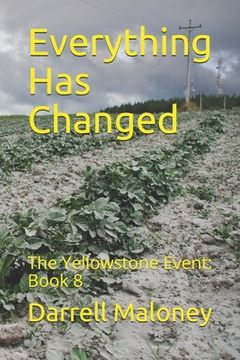 portada Everything Has Changed: The Yellowstone Event: Book 8 (in English)