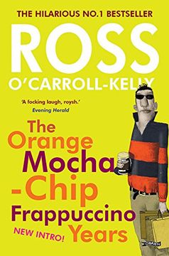 portada Ross O'Carroll-Kelly: The Orange Mocha-Chip Frappuccino Years