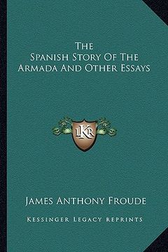 portada the spanish story of the armada and other essays (in English)
