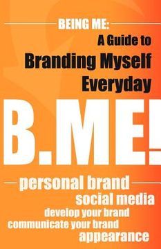 portada being me: a guide to branding myself everyday (en Inglés)