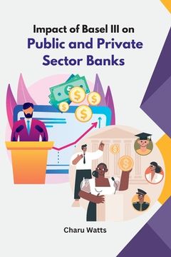 portada Impact of Basel III on Public and Private Sector Banks