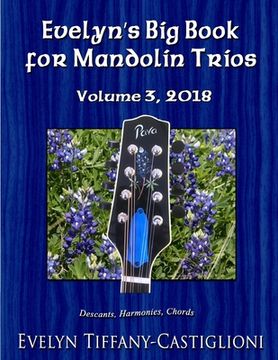 portada Evelyn's Big Book for Mandolins 2018, Vol. 3: Collection No. 3 of Trios for Treble Instruments (en Inglés)