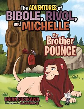 portada The Adventures of Bibole; Rivol and Michelle: My Brother Pounce (in English)
