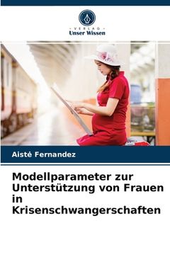 portada Modellparameter zur Unterstützung von Frauen in Krisenschwangerschaften (in German)