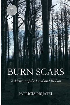 portada Burn Scars: A Memoir of the Land and Its Loss