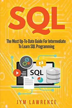 portada Sql: The Most Up-To-Date Guide for Intermediate to Learn sql Programming
