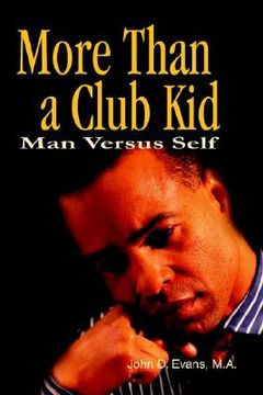 portada more than a club kid: man versus self (en Inglés)