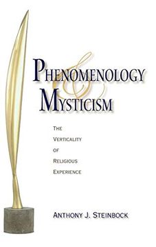 portada Phenomenology and Mysticism: The Verticality of Religious Experience (Indiana Series in the Philosophy of Religion) (en Inglés)