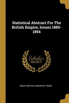 portada Statistical Abstract For The British Empire, Issues 1880-1894 (in English)