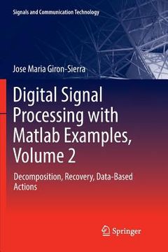 portada Digital Signal Processing with MATLAB Examples, Volume 2: Decomposition, Recovery, Data-Based Actions (en Inglés)