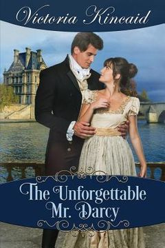 portada The Unforgettable Mr. Darcy: A Pride and Prejudice Variation (en Inglés)