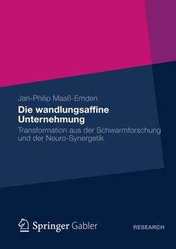 portada Die wandlungsaffine Unternehmung: Transformation aus der Schwarmforschung und der Neuro‐Synergetik (German Edition)