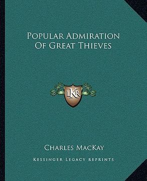portada popular admiration of great thieves (in English)