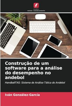 portada Construção de um Software Para a Análise do Desempenho no Andebol: Handballtas: Sistema de Análise Tática do Andebol (en Portugués)
