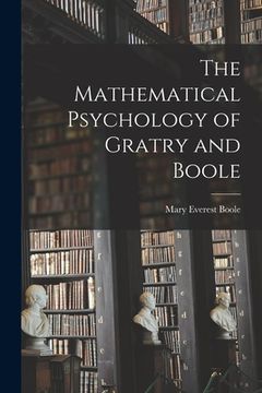 portada The Mathematical Psychology of Gratry and Boole (en Inglés)