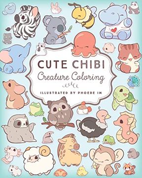 portada Cute Chibi Creatures Coloring: Color 75 Adorable Creatures (in English)