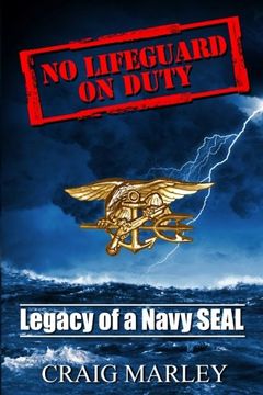 portada No Lifeguard on Duty: Legacy of a Navy SEAL