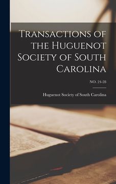 portada Transactions of the Huguenot Society of South Carolina; NO. 24-28