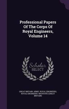 portada Professional Papers Of The Corps Of Royal Engineers, Volume 14 (en Inglés)