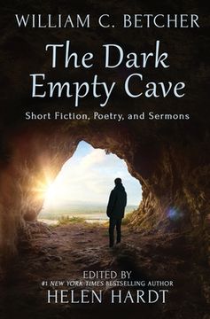 portada The Dark Empty Cave: Short Fiction, Poetry, and Sermons (in English)