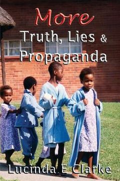 portada More Truth, Lies and Propaganda (in English)