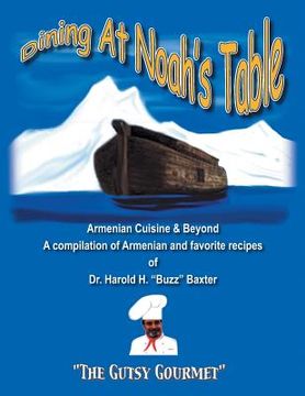 portada Dining at Noah's Table: Armenian Cuisine & Beyond (en Inglés)