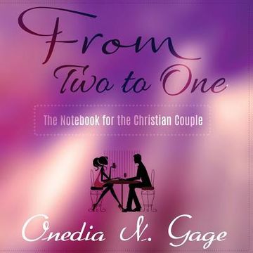 portada From Two to One: The Notebook for the Christian Couple (en Inglés)